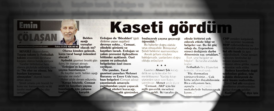 Sözcü gazetesinde yayınlanan Emin Çölaşan'ın 'Kaseti gördüm!' başlıklı yazısına düzeltme ve cevap metni